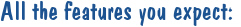 Check Out Our Features